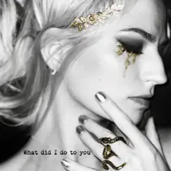 What Did I Do to You - Single by Madison album reviews, ratings, credits