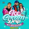 Ice Cream Drip - Single (feat. Kap G & Allen Paris) - Single album lyrics, reviews, download