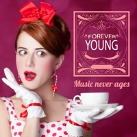 Various Artists - Forever Young: Music Never Ages artwork