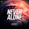 Never Alone (Qonnect Ost) - Primeshock lyrics