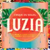 Stream & download Luzia (Inspiré par la musique du spectacle)