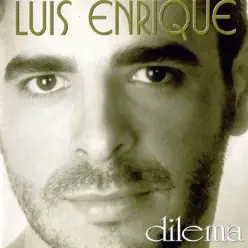 Dilema - Luis Enrique