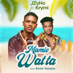 Mamie Watta - Single (feat. KRYMI) - Single by JZyNO album reviews, ratings, credits