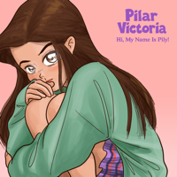 Pilar Victoria - Hi, My Name Is Pily! - EP artwork