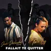 Fallait te quitter (feat. Jude Deslouches) - Single album lyrics, reviews, download