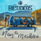 Non ho maschera - Riptiders