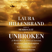 Unbroken: A World War II Story of Survival, Resilience, and Redemption (Unabridged)