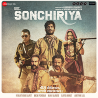 Vishal Bhardwaj - Sonchiriya (Original Motion Picture Soundtrack) artwork