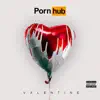 Pornhub Valentine (Intro Skit) song lyrics