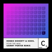 Pour the Milk (Sammy Porter Remix) artwork