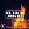 Dani Corbalan - Burning in Ice