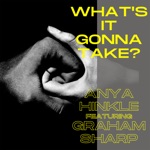 Anya Hinkle - What's It Gonna Take (feat. Graham Sharp)