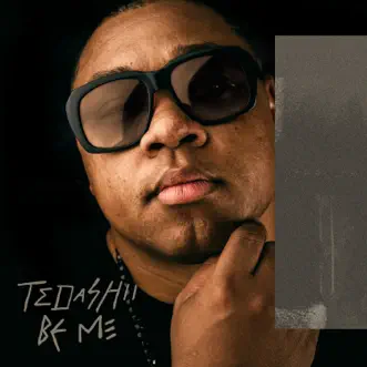 Be Me by Tedashii song reviws