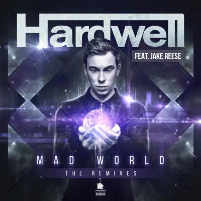 Mad World (feat. Jake Reese) [The Remixes] - Hardwell