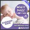 Baby White Noise Series: Evening Rain (Loopable Version) - Single album lyrics, reviews, download