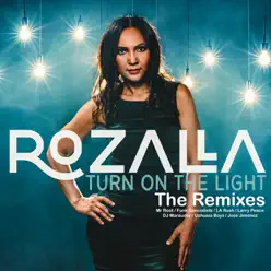 Turn on the Light Remixes - Rozalla Turn on the Light Remixes - Rozalla