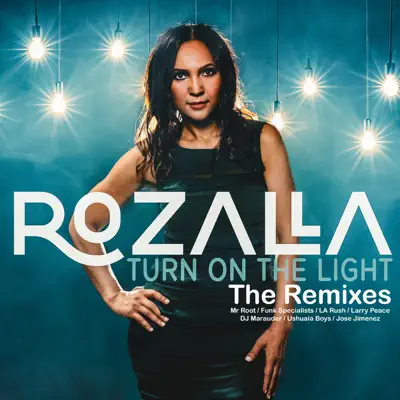 Turn on the Light Remixes - Rozalla Turn on the Light Remixes - Rozalla