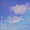 Be Brave Bye Bye - Single album lyrics, reviews, download