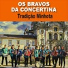 Os Bravos Da Concertina - Cana Verde de Entrada