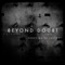 Beyond Doubt - Heavy Water Factory lyrics