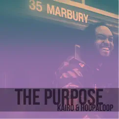 The Purpose - Single by KAiRO & Hoopaloop album reviews, ratings, credits