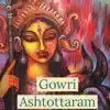 Gowri Ashtottaram - Single album lyrics, reviews, download