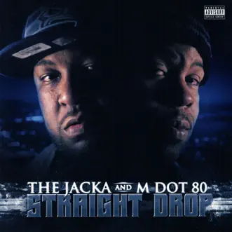 Straight Drop by The Jacka & M Dot 80 album reviews, ratings, credits