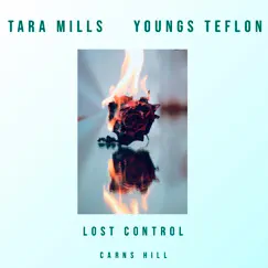 Lost Control - Single by Tara Mills, Youngs Teflon & Carns Hill album reviews, ratings, credits