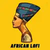 African Lofi album lyrics, reviews, download