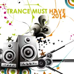 Trance Must Have 2014 by Various Artists album reviews, ratings, credits