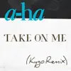 Stream & download Take On Me (Kygo Remix) - Single