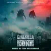 Godzilla vs. Kong (Original Motion Picture Soundtrack) album lyrics, reviews, download