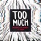 Too Much (feat. Usher) - Single