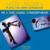 Lasse Lindgren Plays the Abba Songbook in a Big Band Atmosphere - Lasse Lindgren