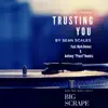 Trusting You (feat. Mark Holmes & Anthony "Priest" Hendrix) song lyrics