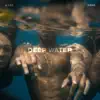 Deep Water (feat. KeKe Palmer) [Radio Edit] - Single album lyrics, reviews, download