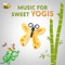 Yoga (Sweet Pure Sounds) - Kids Yoga Music Masters lyrics