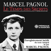 Le temps des secrets - Marcel Pagnol