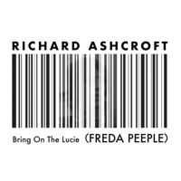 Richard Ashcroft - Bring on the Lucie (FREDA PEEPLE) artwork