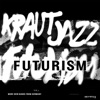 Mathias Modica presents Kraut Jazz Futurism, Vol. 2