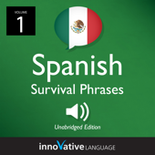Learn Spanish: Mexican Spanish Survival Phrases, Volume 1: Lessons 1-25 - Innovative Language Learning Cover Art