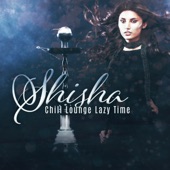 Shisha Chill Lounge Lazy Time artwork