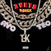 3 Vets (feat. Ayo & Teo) [Remix] artwork