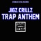 Trap Anthem - Jigz Crillz lyrics