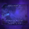 Oro por Ti (feat. Tercer Cielo) - Single album lyrics, reviews, download