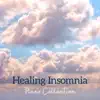 Healing Insomnia - Piano Collection for Relaxing Bedtime Moments, Sleep Therapy, Beautiful Dreams, Blissful Night album lyrics, reviews, download