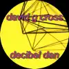 Decibel Dan - Single album lyrics, reviews, download