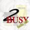 2 Busy - Ysi lyrics