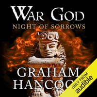 Graham Hancock - Night of Sorrows: War God, Book 3 (Unabridged) artwork