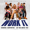 Let Me Move You (From the Netflix film "Work It") - Sabrina Carpenter